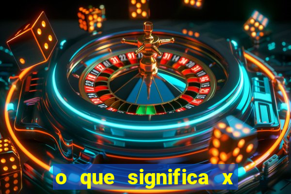 o que significa x no sportingbet